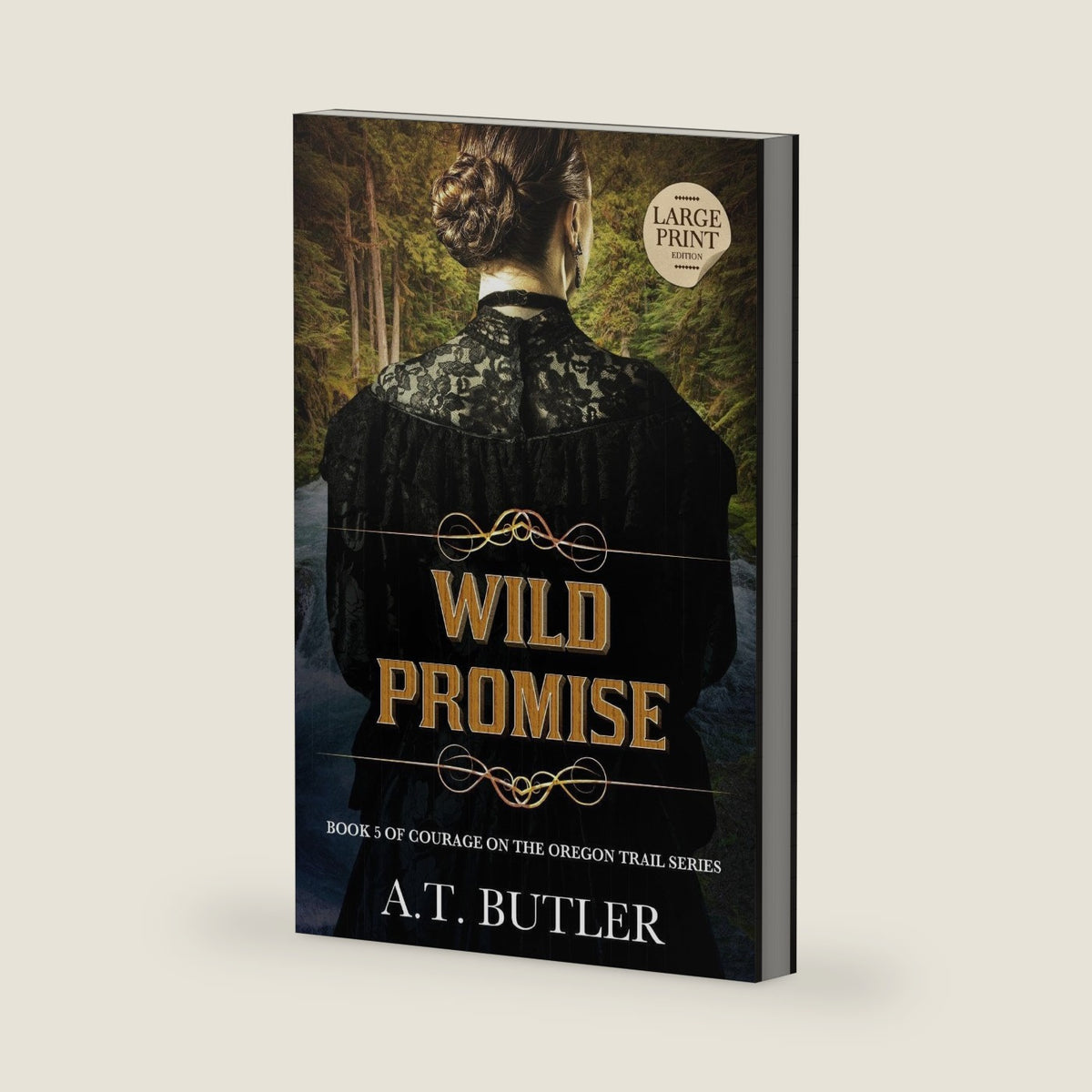 Wild Promise: Historical Women's Fiction Saga Large Print (Courage on the Oregon Trail Large Print) by A T Butler