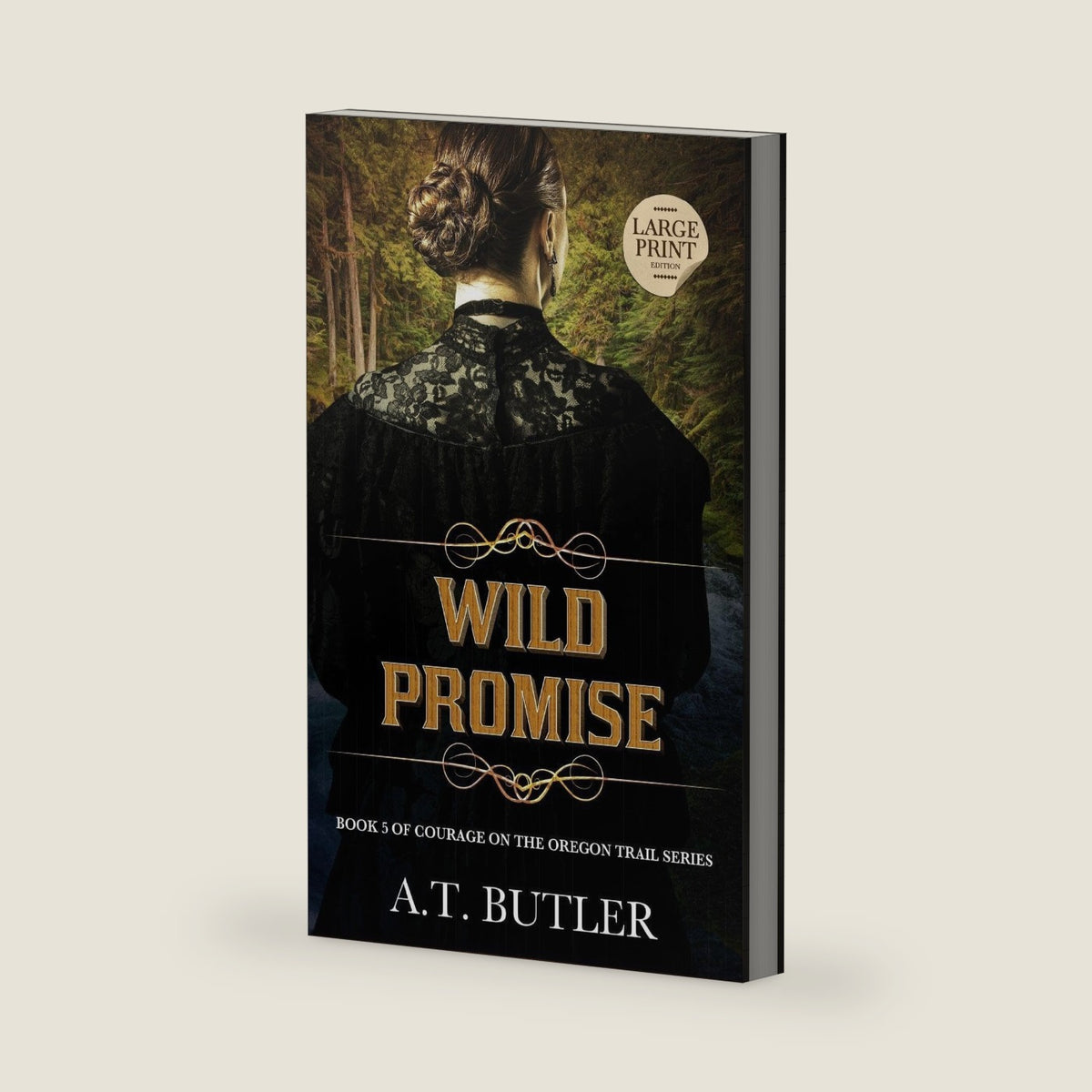 Wild Promise: Historical Women's Fiction Saga Large Print (Courage on the Oregon Trail Large Print) by A T Butler