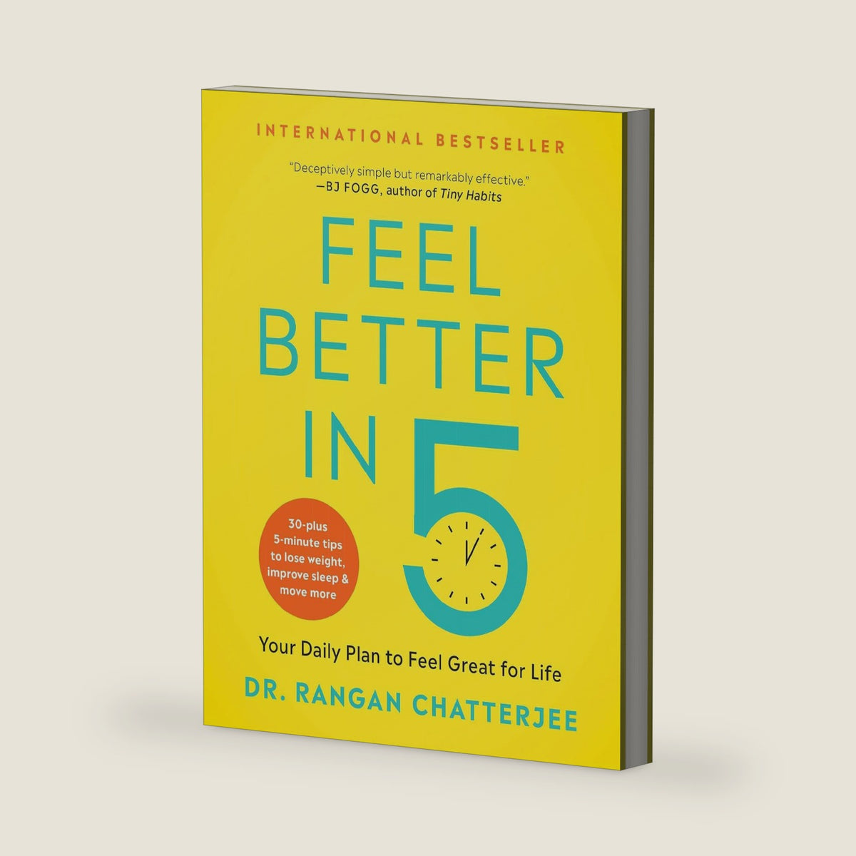 Feel Better in 5: Your Daily Plan to Feel Great for Life by Rangan Chatterjee