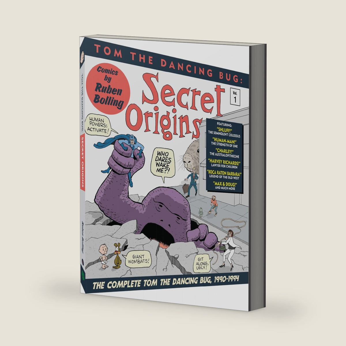 Tom the Dancing Bug: Secret Origins: The Complete Tom the Dancing Bug, Vol. 1 1990-1994 by Mr. Ruben Bolling