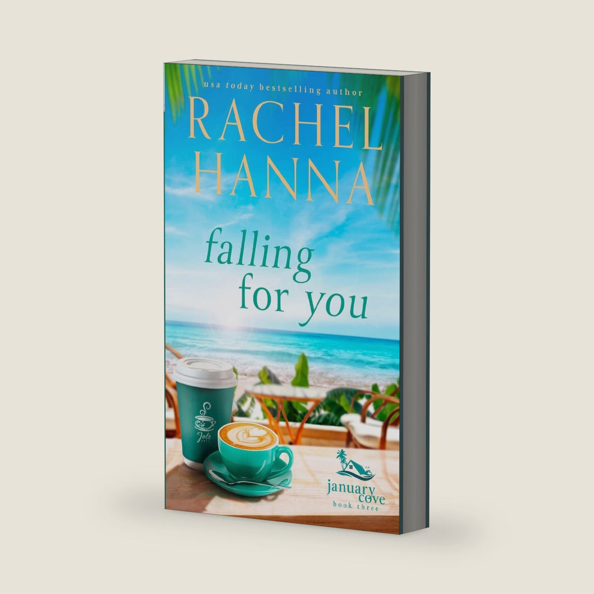 Falling For You (January Cove) by Rachel Hanna