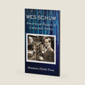Wes Schum, Amateur Radio's Unsung Hero by Dominic (Nick) Tusa