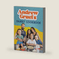 Andrew Gruel's Family Cookbook: Fun Recipes for Kids and Families by Andrew Gruel