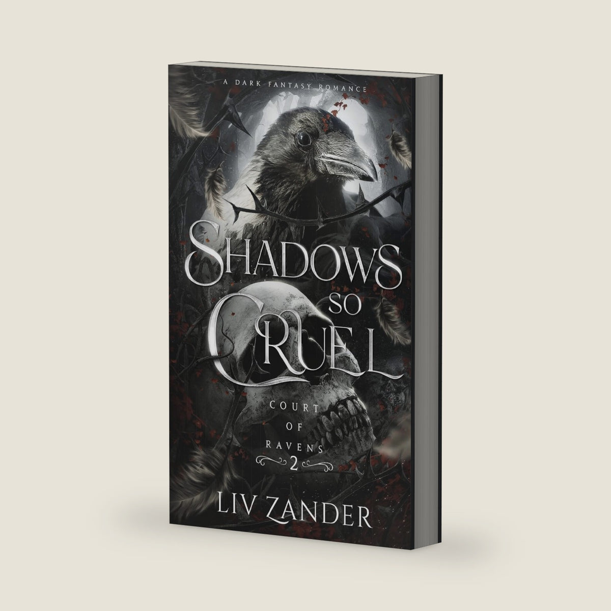 Shadows so Cruel: A Dark Fantasy Romance (Court of Ravens) by Liv Zander