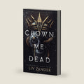 Crown Me Dead: A Dark Fantasy Romance (Heartstring Duet) by Liv Zander