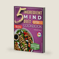 The 5-Ingredient Mind Diet Cookbook: 60 Quick Memory-Boosting Recipes with an 8-Week Meal Plan and Grocery Lists for Beginners by Marianne Greene