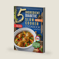 The 5 Ingredient Diabetic Slow Cooker Cookbook: 60 Easy & Delicious Dietitian Backed Recipes with 15-Minute Prep and a Low Glycemic Weekly Meal Plan ... 2 Diabetes (The 5 Ingredient Diabetes Reset) by Marianne Greene