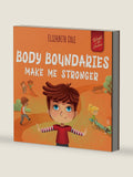 Body Boundaries Make Me Stronger: Personal Safety Book for Kids about Body Safety, Personal Space, Private Parts and Consent that Teaches Social Skills and Body Awareness (World of Kids Emotions) by Elizabeth Cole