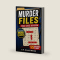 Murder Files – Cold Case Division: A Murder Mystery Word Search for Adults and Seniors – Find the Killer, Uncover the Weapon, and Solve the Crime in 125 Deadly Cases by J. R. Blackwood
