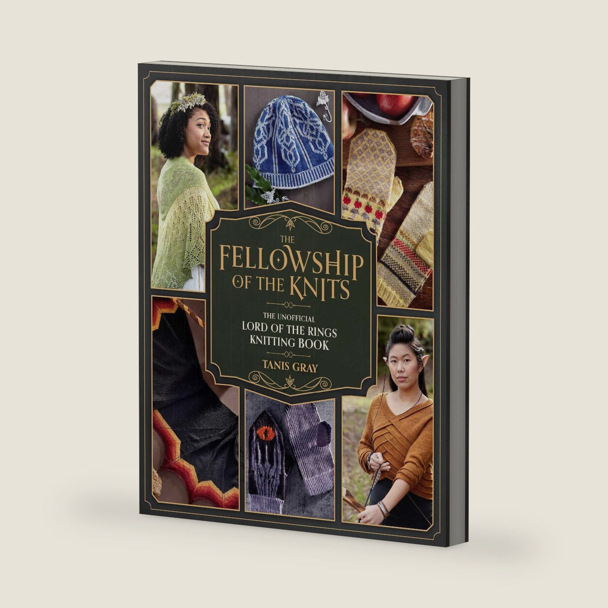 The Fellowship of the Knits: Lord of the Rings: The Unofficial Knitting Book by Tanis Gray