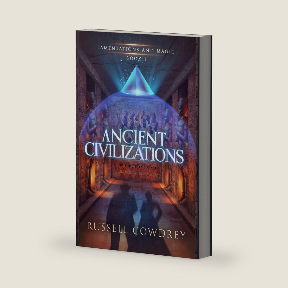 Ancient Civilizations: Lamentations and Magic book 1 by Russell Cowdrey