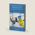 Construction Project Management 101: For Beginners & New Graduates 2024 Student Edition (Construction Careers Series) by P.D. Mason