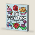 100 Bold Coloring Book: Simple, Easy, and Large Print Designs for Adults and Kids with Animals, Flowers, Food, and More! (Bold and Easy Coloring Books) by Jade Summer