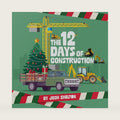 The 12 Days of Construction by Josh Shelton