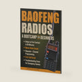 Baofeng Radios - A Bootcamp for Beginners: Unbox to First Contact in 60 Minutes, Menus Made Simple, Repeater + Channel Programming, First-Call Script and Troubleshooting Trees for Emergency Comms by Morse Code Publishing