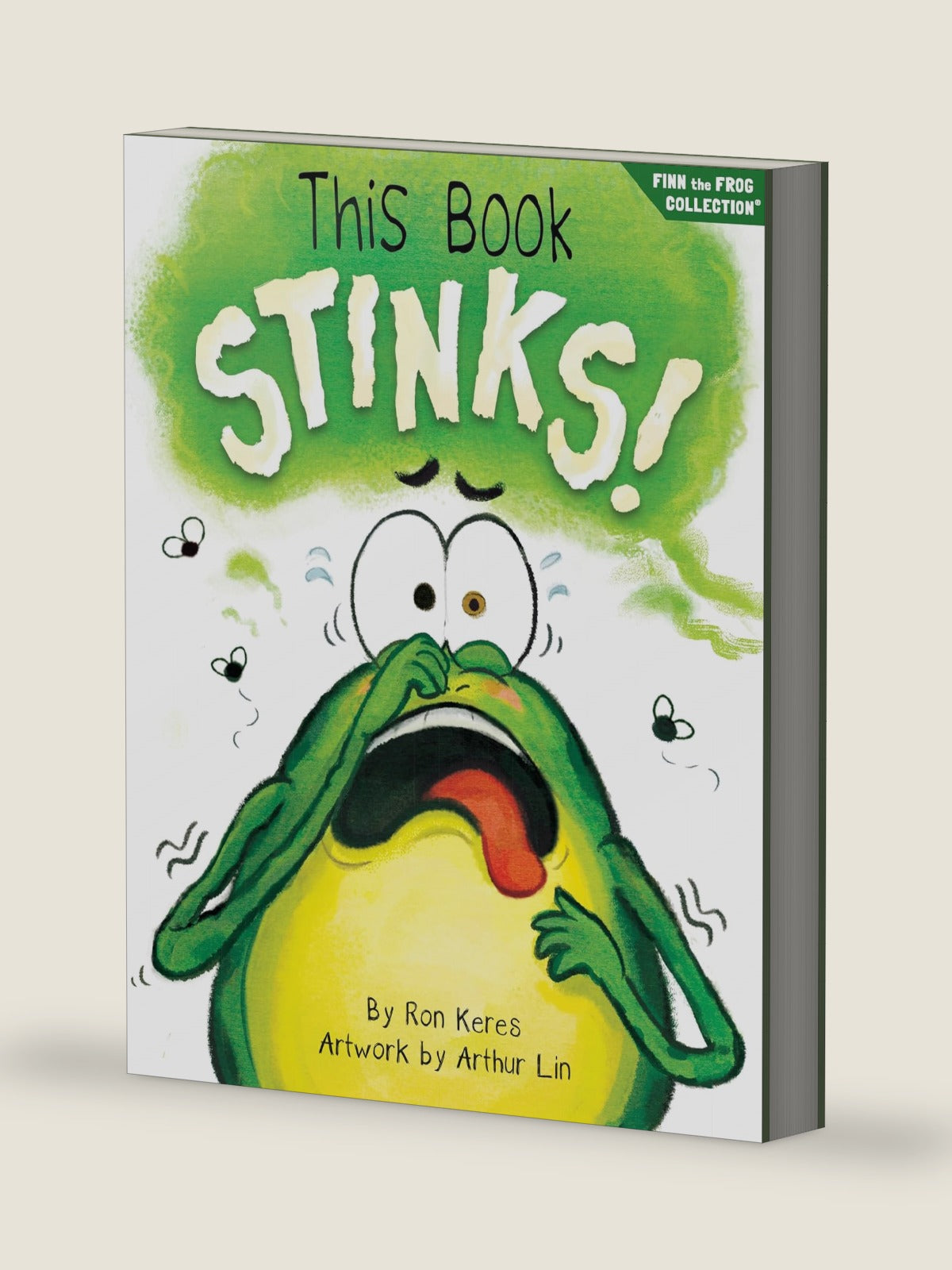 This Book Stinks!: A Funny Interactive Picture Book About Caring For Littles And Stinky Surprises (Finn the Frog Collection®) by Ron Keres
