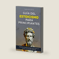 Guía del Estoicismo para Principiantes: Adopta la Sabiduría Antigua para Superar el Estrés y la Ansiedad Modernos (Spanish Edition) by Adrian Cole