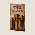 From Moses to Solomon: A 40 Day Guide to Authentic Worship by Keenan West