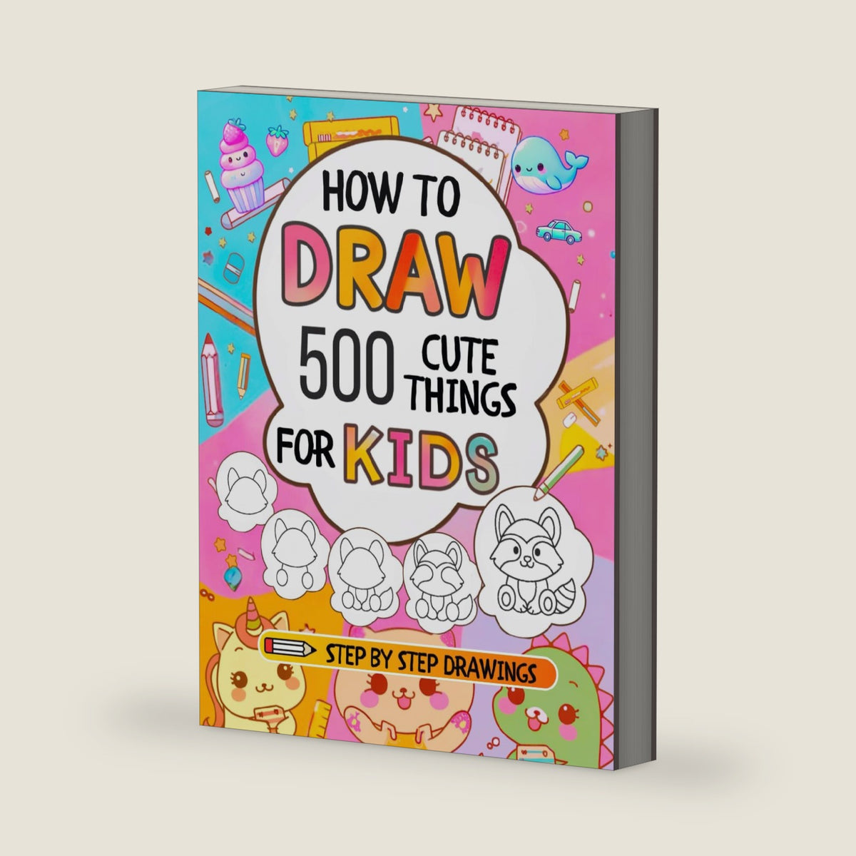 How To Draw For Kids: 500 Cute Things: Easy Step-By-Step Drawings of Anything from Animals, Food and Cars to Gifts, Kawaii, Holidays, Sports, Toys and more Amazing Stuff by Purple Panda Press