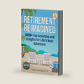 Retirement Reimagined: 1000+ Fun Activities & Insights for Life's Next Adventure (The Ultimate Adulting Survival Guide Series) by Lora Andreatta