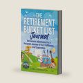 The Retirement Bucket List Journal: Retirement Adventures For a Personal Journey of Fun, Fulfillment, and Exploration (The Ultimate Adulting Survival Guide Series) by Lora Andreatta
