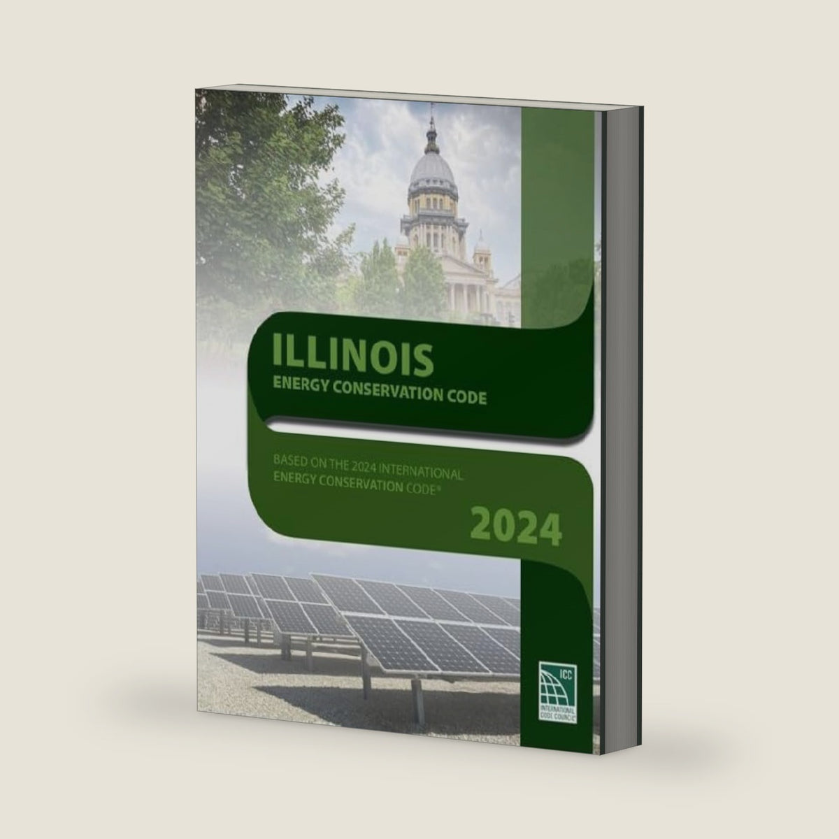 2024 Illinois Energy Conservation Codes, Based on the 2024 International Energy Conservation Code by Inc. International Code Council