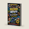 100,000 Whys for Smart Kids: The Visual Encyclopedia for Smart & Curious Kids - Big Questions, Weird Facts, Clear Explanations, 500 Brain Challenges, ... to Build Curiosity (Kids Ages 6 - 12) by Jennifer L. Trace