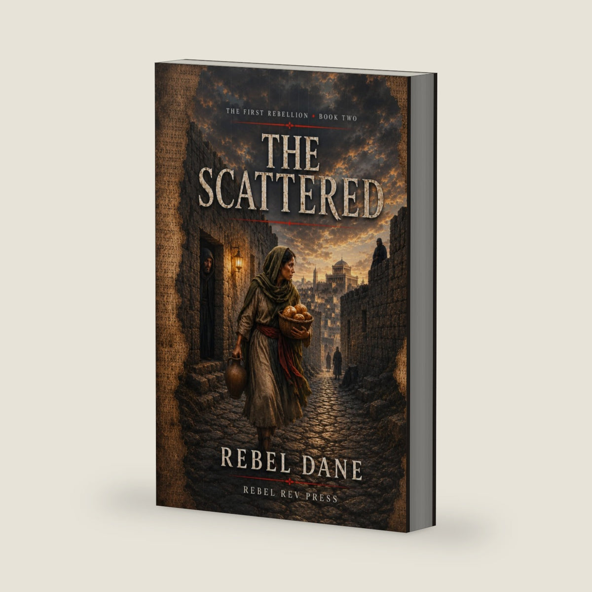 The Scattered: The First Rebellion by Rebel Dane
