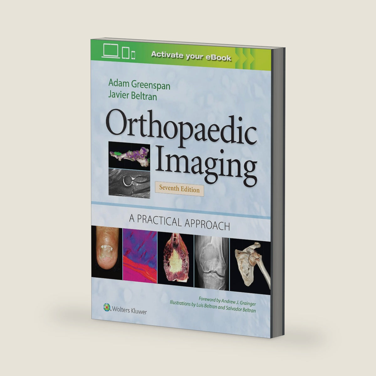 Orthopaedic Imaging: A Practical Approach by Adam Greenspan