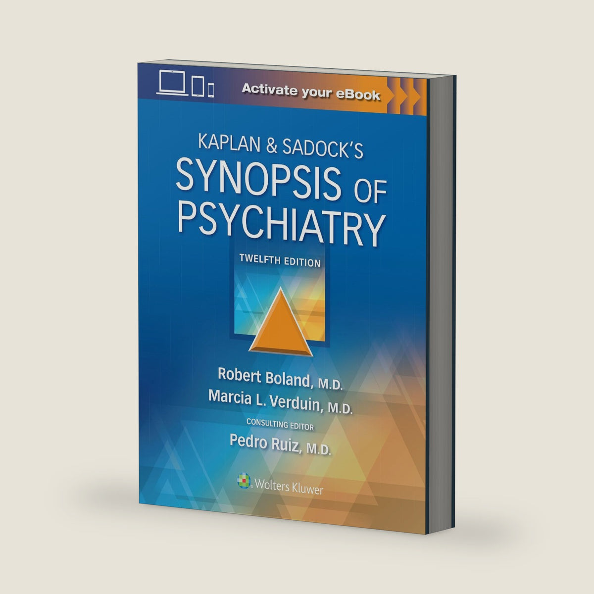 Kaplan & Sadock’s Synopsis of Psychiatry by Robert Boland