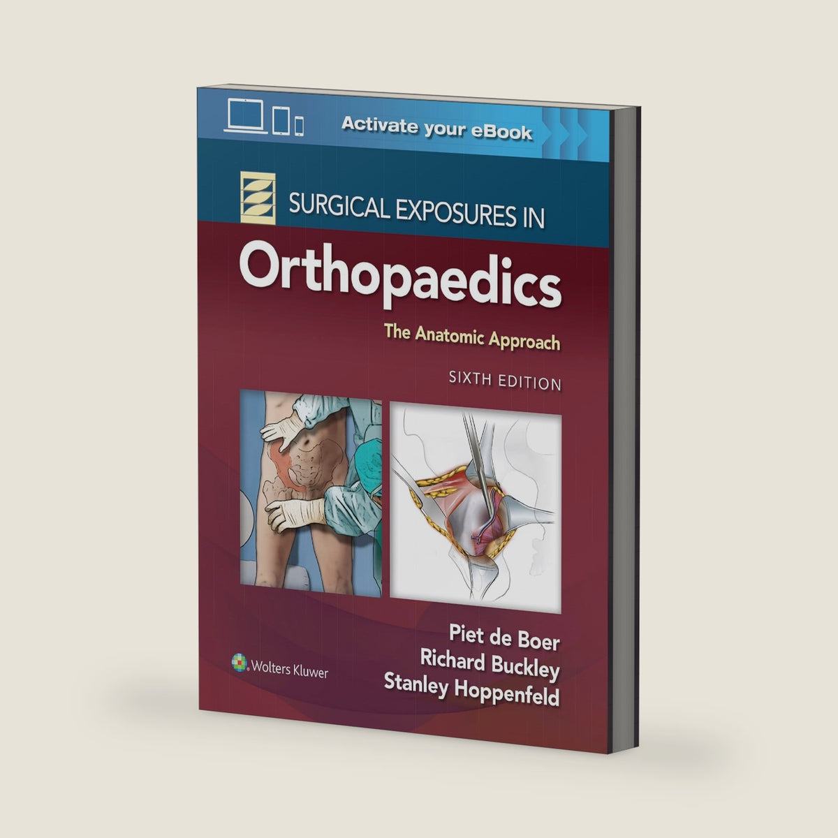 Surgical Exposures in Orthopaedics: The Anatomic Approach by Dr. Piet de Boer MD
