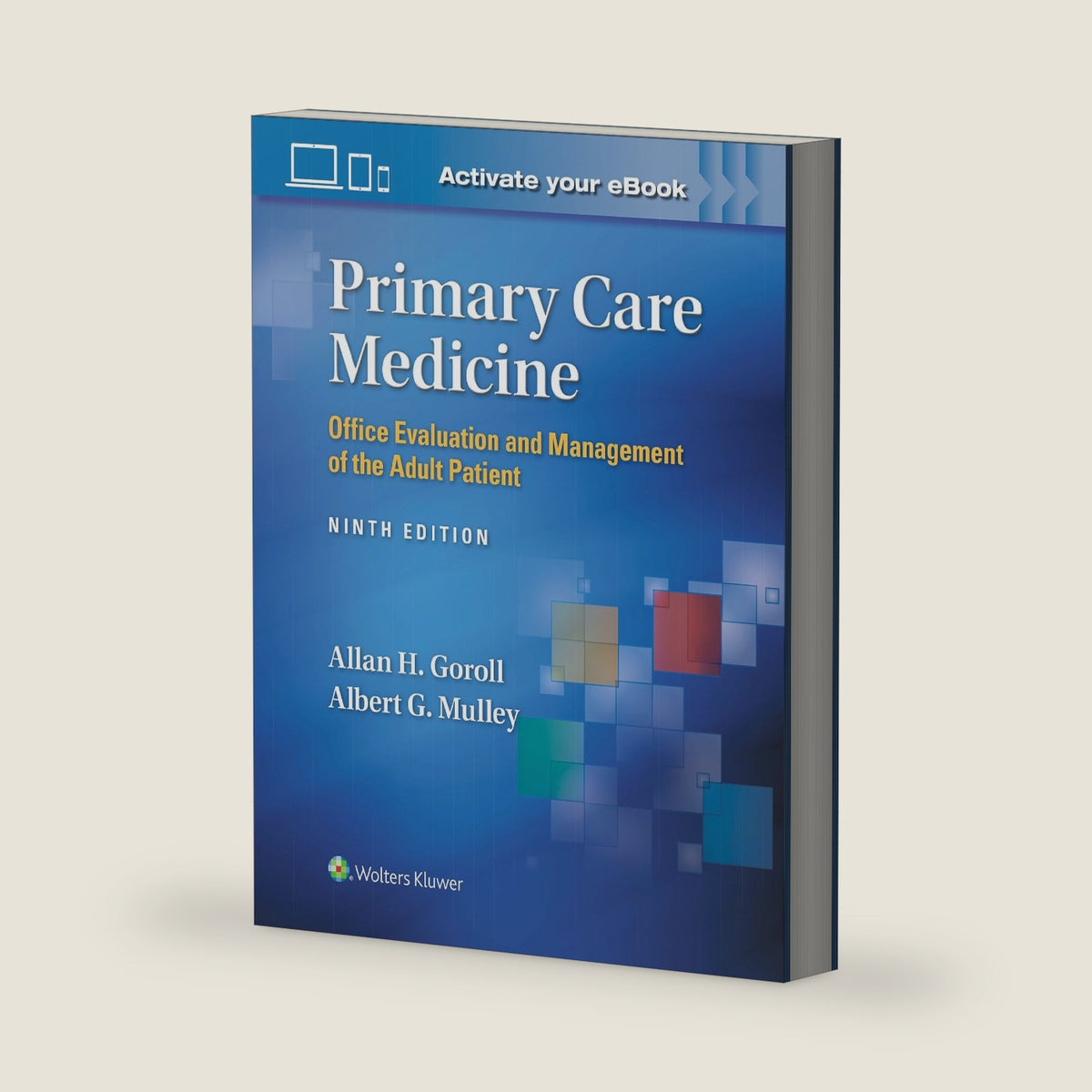 Primary Care Medicine: Office Evaluation and Management of the Adult Patient by ALLAN H. GOROLL