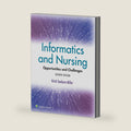 Informatics and Nursing: Opportunities and Challenges by KRISTI SANBORN MILLER Ph.D.