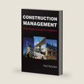 Construction Management: From Project Concept to Completion by Paul Netscher