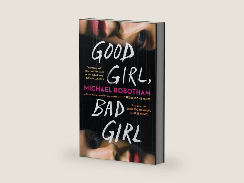 Good Girl, Bad Girl: A Novel (Cyrus Haven Series) by Michael Robotham | barcode:9781982103613 | source:9781982103613-right-three-quarter.jpg