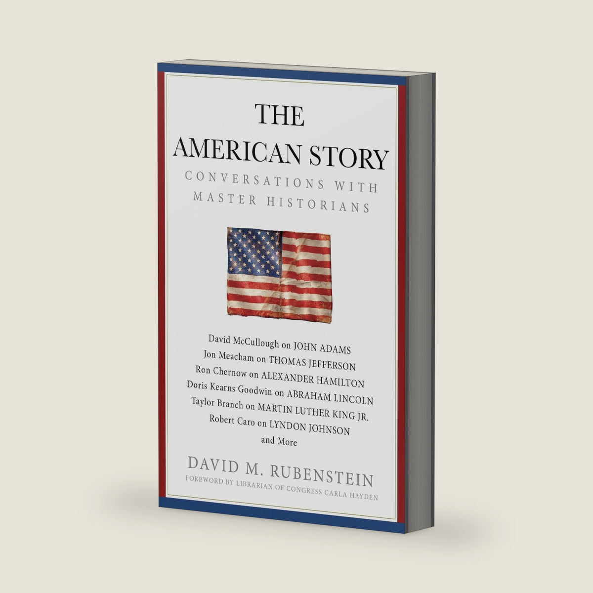 The American Story: Conversations with Master Historians (Gift for History Buffs) by David M. Rubenstein
