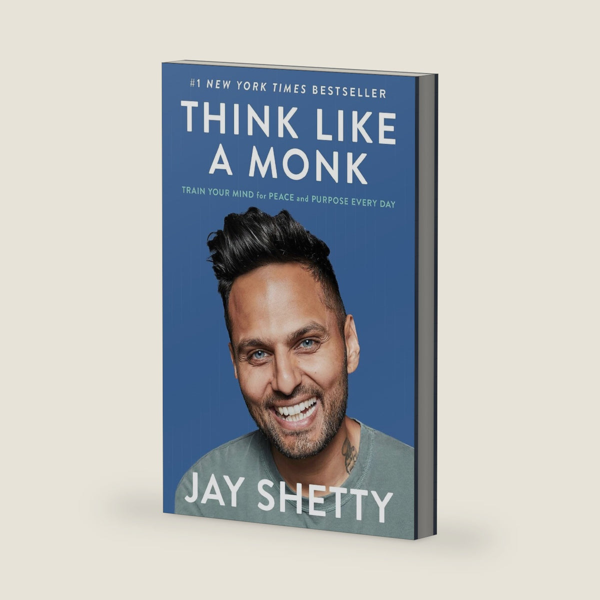 Think Like a Monk: Train Your Mind for Peace and Purpose Every Day by Jay Shetty