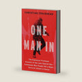 One Man In: The Explosive Firsthand Account of the Lone Special-Ops Commando Who Fought Off a Major Terrorist Attack in Kenya by Christian Craighead