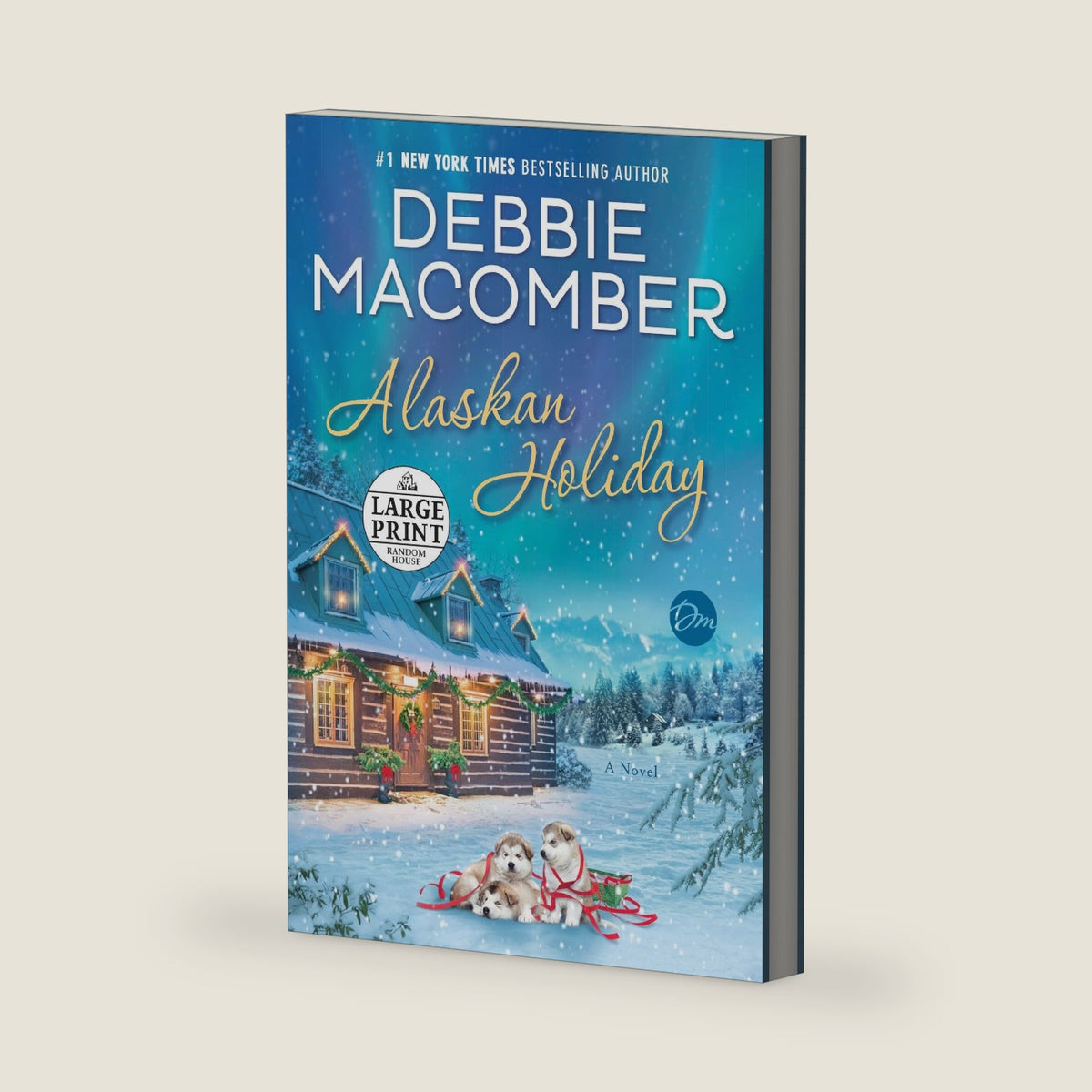 Alaskan Holiday: A Novel by Debbie Macomber