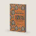 Strong Ground: The Lessons of Daring Leadership, the Tenacity of Paradox, and the Wisdom of the Human Spirit by Brené Brown