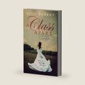 A Class Apart (A Matter of Class Book 1) by Susie Murphy