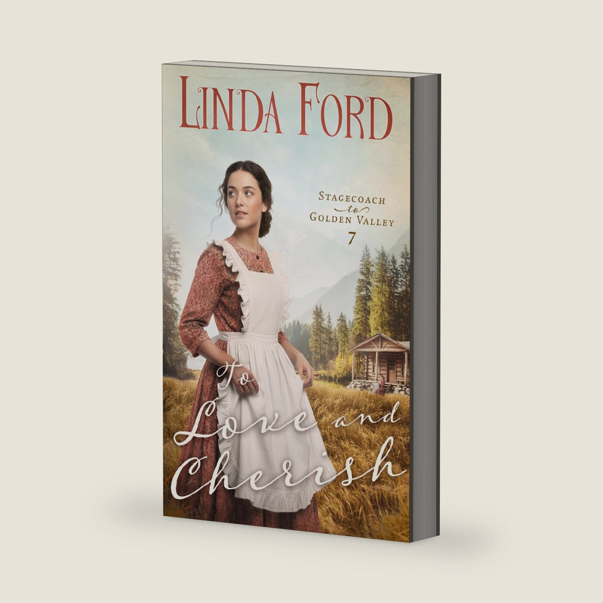 To Love and Cherish (Stagecoach to Golden Valley) by Linda Ford