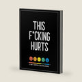 This F*cking Hurts: A Pain & Symptom Tracking Journal for Chronic Pain & Illness (Large Edition - 8.5 x 11 and 6 months of tracking) by Wellness Warrior Press