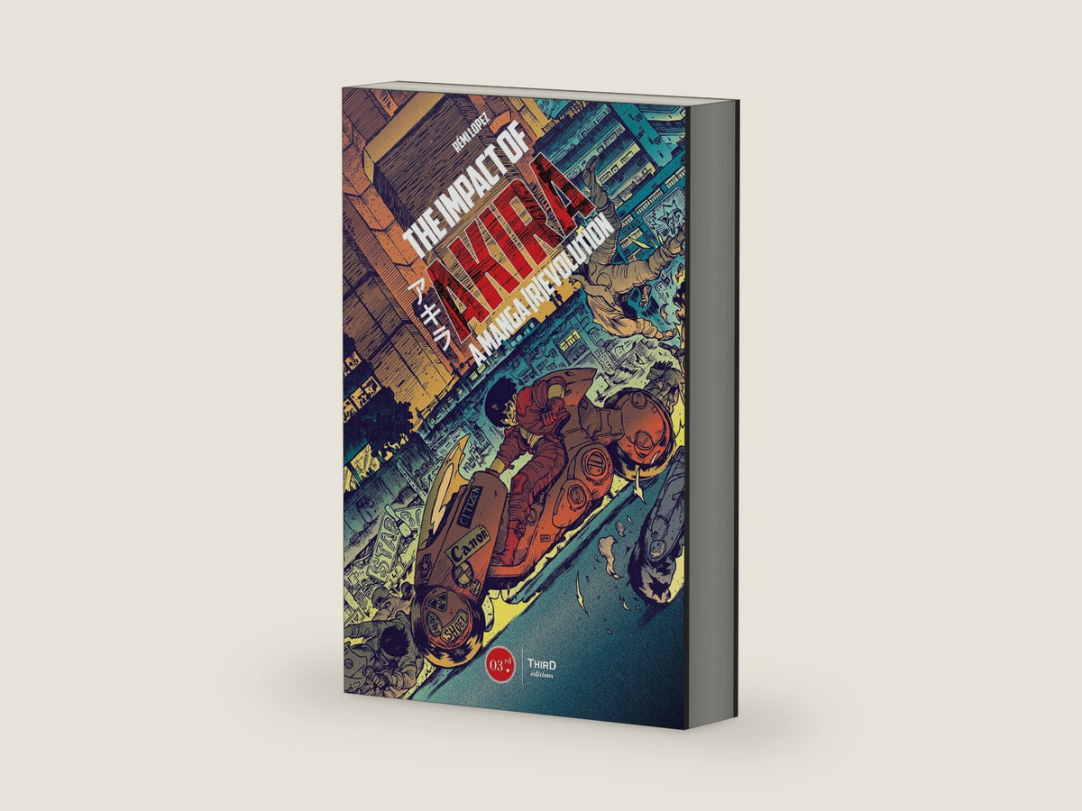 The Impact of Akira: A Manga (R)evolution by Remi Lopez