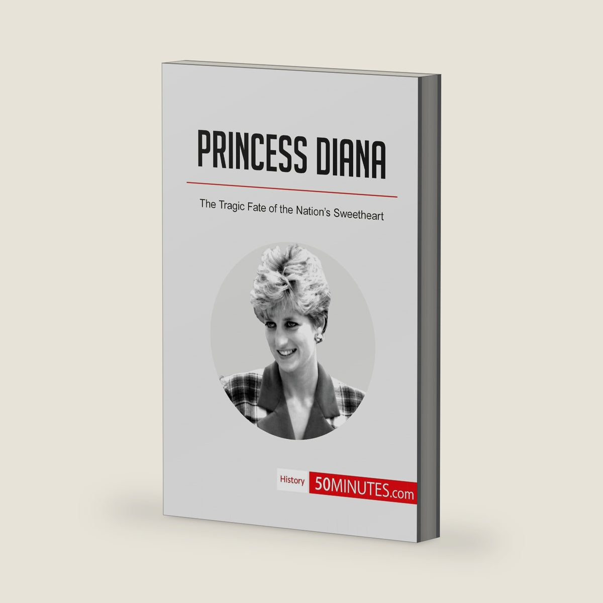Princess Diana: The Tragic Fate of the Nation’s Sweetheart (History) by . 50minutes
