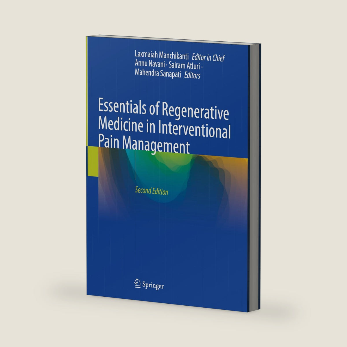 Essentials of Regenerative Medicine in Interventional Pain Management by Laxmaiah Manchikanti
