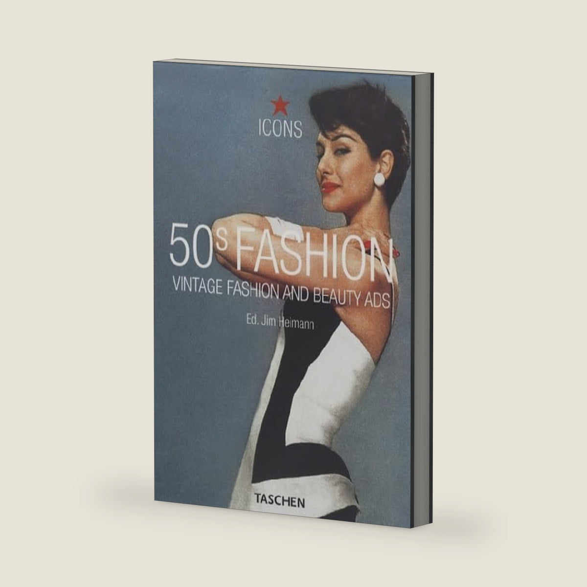 50s Fashion: Vintage Fashion and Beauty Ads by Jim Heimann