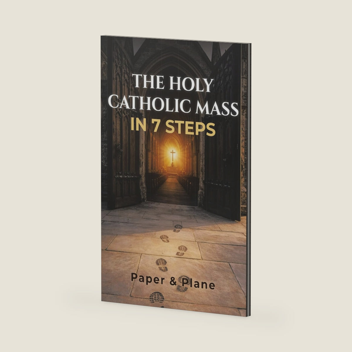 The Holy Catholic Mass in 7 Steps: A Pocket Missal for Beginners with Prayers, Catechism, and Catholicism Explained Without Overwhelm by Paper and Plane
