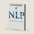 Essentials of NLP (7th edition): 150 Questions & Answers about Neuro Linguistic Programming (Practical Applications of Neuro Linguistic Programming) by Shlomo Vaknin