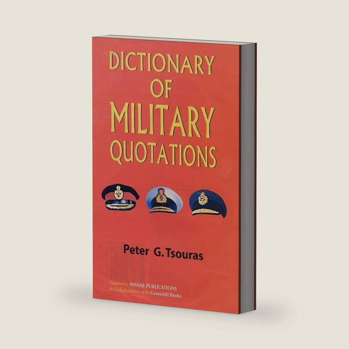 Dictionary of Military Quotations by Peter Tsouras